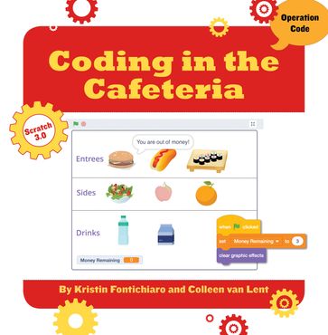 Coding in the Cafeteria - Colleen Van Lent - Kristin Fontichiaro