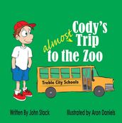Cody s Almost Trip to the Zoo