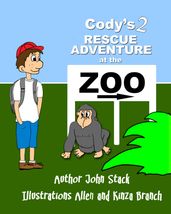 Cody s Rescue Adventure at the Zoo