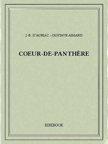 Coeur-de-Panthère - Gustave Aimard - J.-B. D