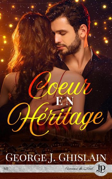 Coeur en héritage - George J. Ghislain