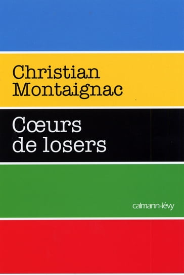 Coeurs de losers - Christian Montaignac