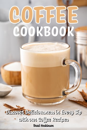 Coffee Cookbook - Brad Hoskinson