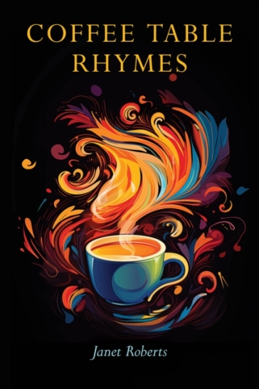 Coffee Table Rhymes - Janet Roberts