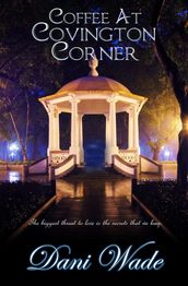 Coffee at Covington Corner: A Gothic Novella Collection