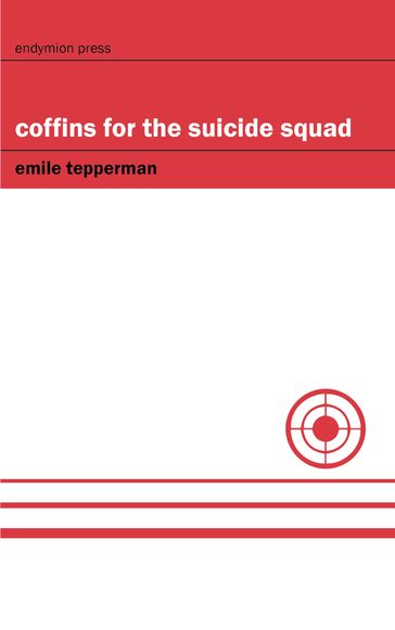 Coffins for the Suicide Squad - Emile Tepperman