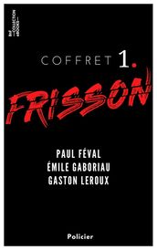 Coffret Frisson n°1 - Paul Féval, Émile Gaboriau, Gaston Leroux