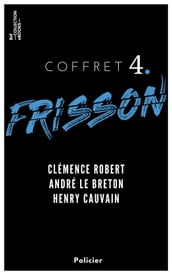Coffret Frisson n°4 - Clémence Robert, André le Breton, Henry Cauvain