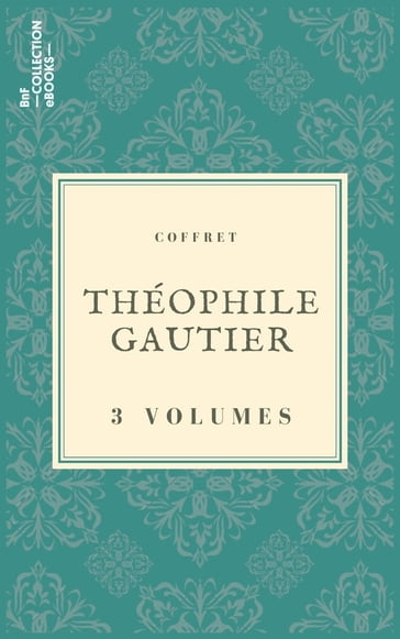 Coffret Théophile Gautier - Théophile Gautier