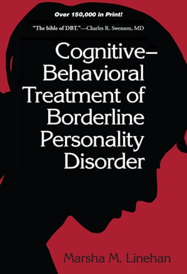 Cognitive-Behavioral Treatment of Borderline Personality Disorder - Marsha M. Linehan - PhD - ABPP