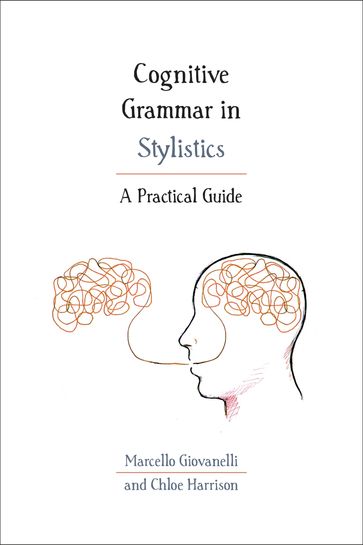 Cognitive Grammar in Stylistics - Dr Chloe Harrison - Dr Marcello Giovanelli