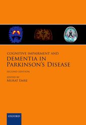 Cognitive Impairment and Dementia in Parkinson s Disease