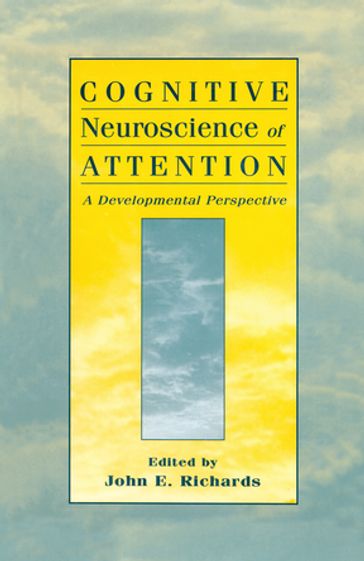 Cognitive Neuroscience of Attention - John E. Richards