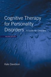 Cognitive Therapy for Personality Disorders