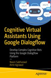 Cognitive Virtual Assistants Using Google Dialogflow