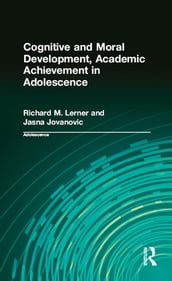 Cognitive and Moral Development, Academic Achievement in Adolescence