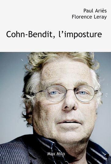 Cohn-Bendit, l'imposture - Florence Leray - Paul Ariès