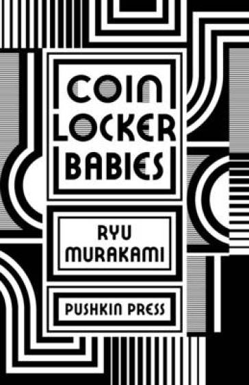 Coin Locker Babies - Ryu Murakami