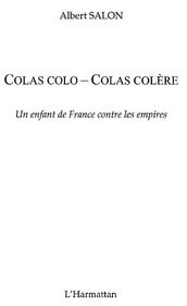 Colas colo - Colas colère: Un enfant de France contre les empires