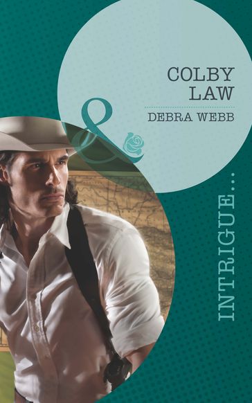 Colby Law (Mills & Boon Intrigue) (Colby, TX, Book 1) - Debra Webb