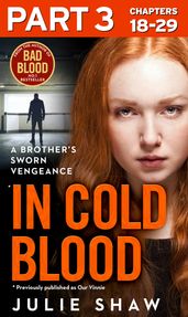 In Cold Blood - Part 3 of 3: A Brother s Sworn Vengeance