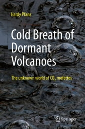 Cold Breath of Dormant Volcanoes