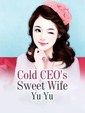 Cold CEO s Sweet Wife