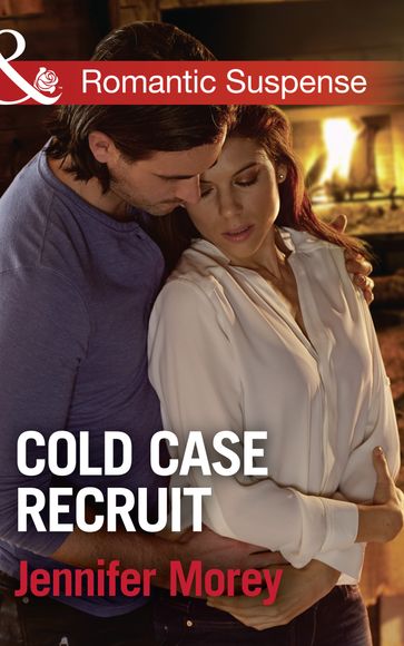 Cold Case Recruit (Mills & Boon Romantic Suspense) (Cold Case Detectives, Book 3) - Jennifer Morey