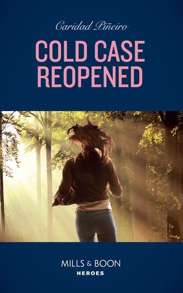 Cold Case Reopened (An Unsolved Mystery Book, Book 2) (Mills & Boon Heroes) - Caridad Piñeiro