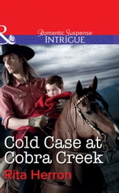 Cold Case at Cobra Creek (Mills & Boon Intrigue)