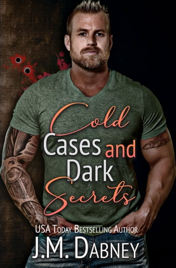Cold Cases and Dark Secrets - J.M. Dabney