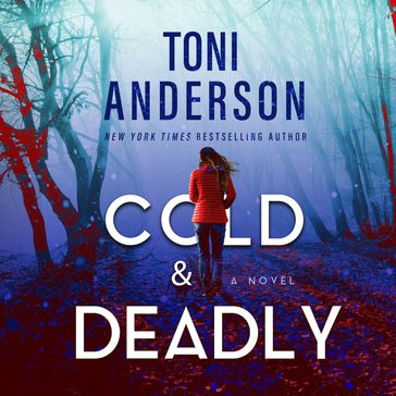 Cold & Deadly - Toni Anderson