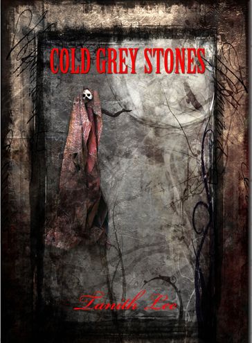 Cold Grey Stones - Tanith Lee