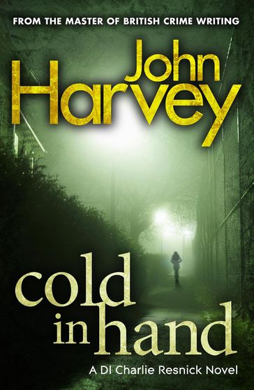 Cold In Hand - John Harvey