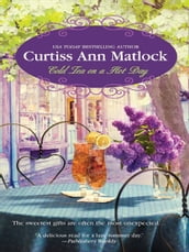 Cold Tea On A Hot Day (A Valentine Novel, Book 3)