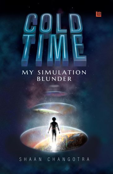 Cold Time: My Simulation Blunder - Shaan Changotra