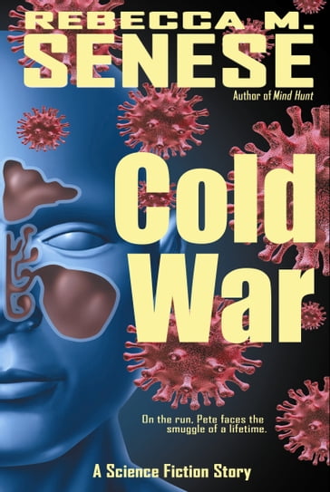 Cold War: A Science Fiction Story - Rebecca M. Senese
