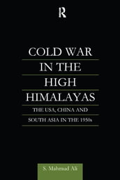 Cold War in the High Himalayas