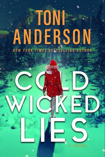 Cold Wicked Lies - Toni Anderson