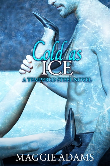 Cold as Ice - Maggie Adams