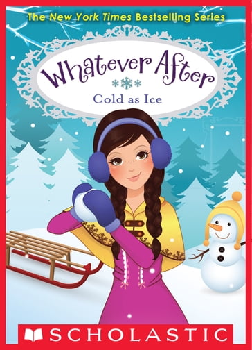 Cold as Ice (Whatever After #6) - Sarah Mlynowski