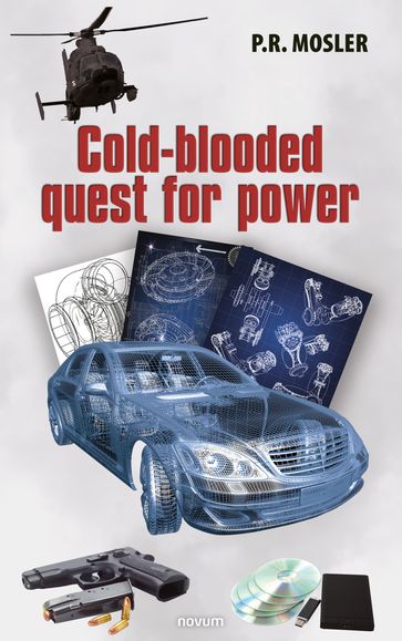 Cold-blooded quest for power - P. R. Mosler