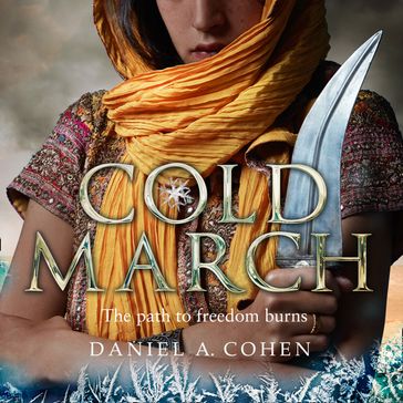 Coldmarch (The Coldmaker Saga, Book 2) - Daniel A. Cohen