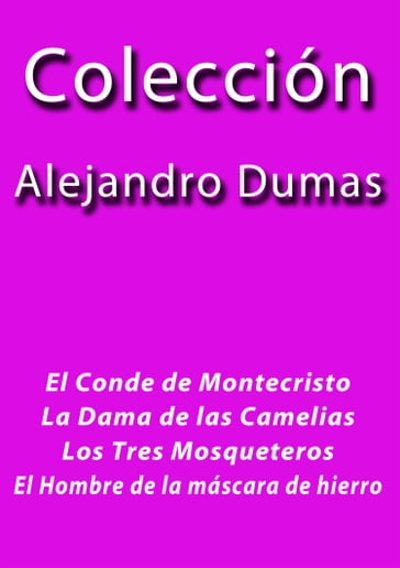 Colección Alejandro Dumas - Alejandro Dumas