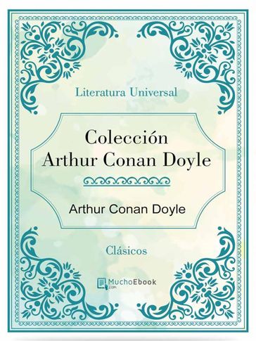 Colección Arthur Conan Doyle - Arthur Conan Doyle