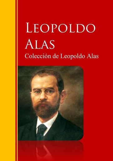 Colección de Leopoldo Alas "Clarín" - Leopoldo Alas