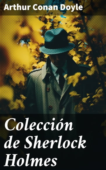 Colección de Sherlock Holmes - Arthur Conan Doyle