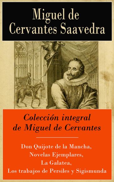 Colección integral de Miguel de Cervantes - Miguel de Cervantes