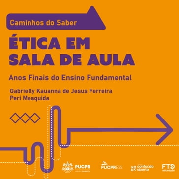 Coleção Caminhos do Saber  Ética em Sala de Aula - PUCPRESS - Peri Mesquida - Gabrielly Kauanna de Jesus Ferreira