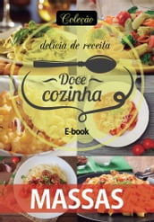 Coleção Doce Cozinha Ed. 06 - Massas